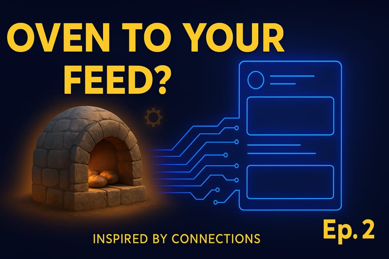 Episode 2 — from a bread oven to social media